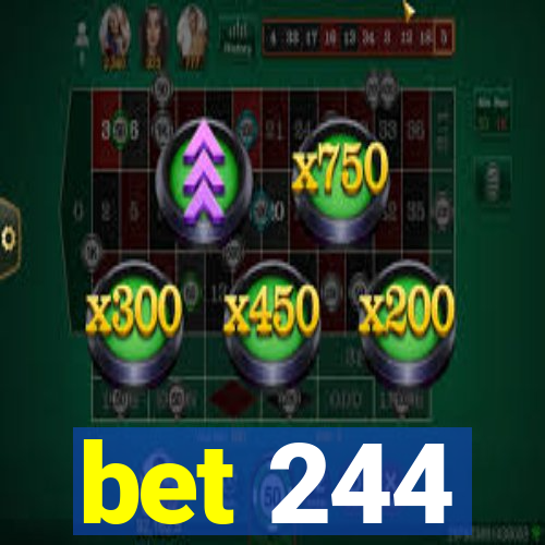 bet 244